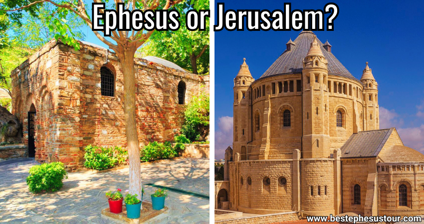 Is the Tomb of the Virgin Mary in Ephesus or Jerusalem